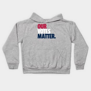 Go Vote T-Shirt | Our Votes Matter | Gift for Voters | Election | Voting | First Time Voters | Politics | Unisex - Men & Women's Tee Kids Hoodie